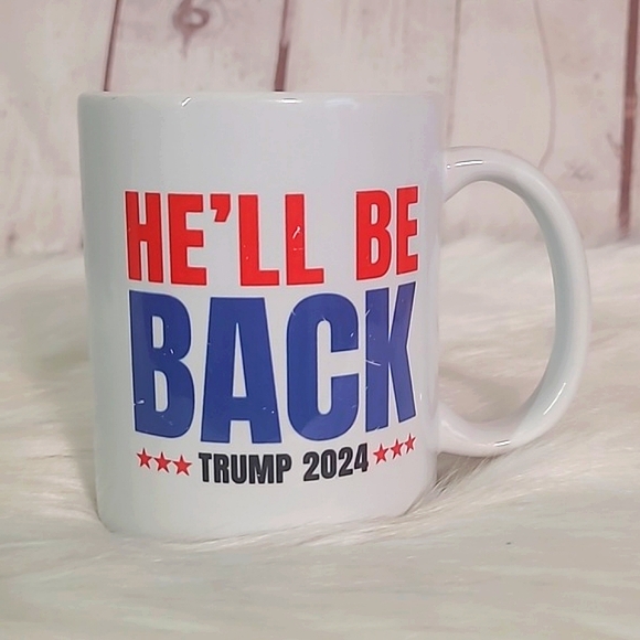 Donald Trump 2024 He'll Be Back Coffee Tea Mug Cup Red White Blue Election 2024 - Picture 12 of 12
